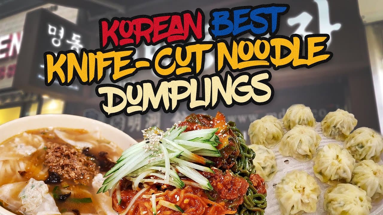 Myeongdong Kyoja: Best Knife-Cut Noodle & Dumplings in Seoul